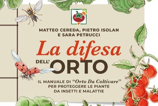 Presentazione del libro “La difesa dell’orto. Il manuale di Orto Da Coltivare per proteggere le piante da insetti e malattie”